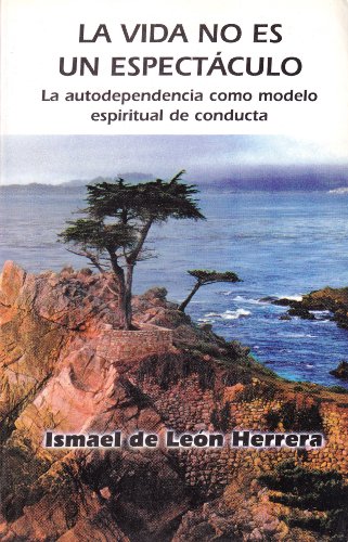 La vida no es un espectaculo (Spanish Edition)