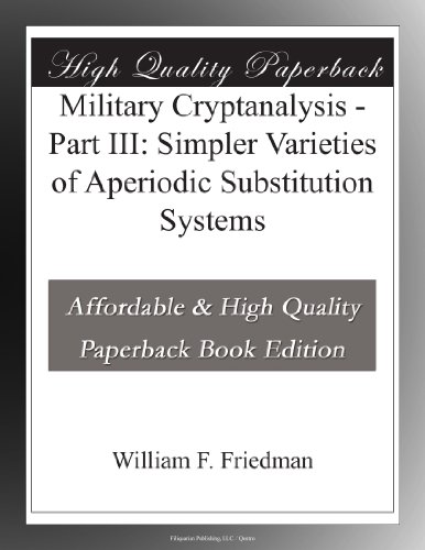 Military Cryptanalysis - Part III: Simpler Varieties of Aperiodic Substitution Systems