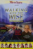 Mentors presents Walking with the Wise Entrepreneur [ 2005 ] 55 Inspirational Mentors and Millionaires Teach the Secrets of Prosperity in Business and Life! (John Assaraf, Chuck Norris, Donald Trump, T. Harv Eker, Suze Orman, Dan Kennedy, Dr. Deepak Chopr