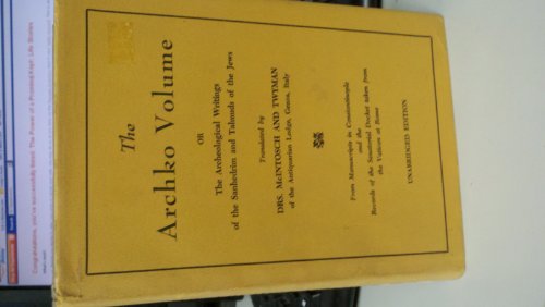 Archko Volume - Or, The Archeological Writings Of The Sanhedrim And Talmuds Of The Jews... - Unabridged Edition