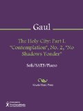 The Holy City: Part I. "Contemplation", No. 2, "No Shadows Yonder"