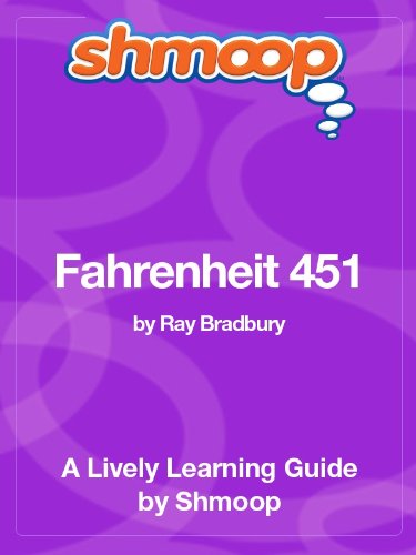 Fahrenheit 451: Shmoop Study Guide