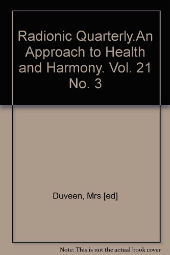 Radionic Quarterly.An Approach to Health and Harmony. Vol. 21 No. 3