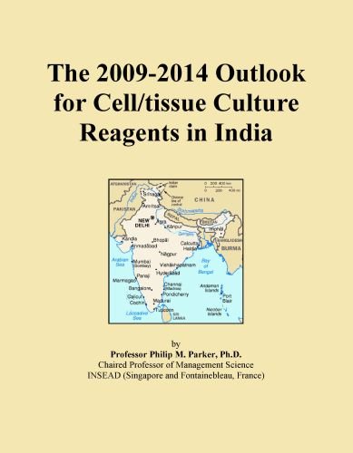 The 2009-2014 Outlook for Cell/tissue Culture Reagents in India