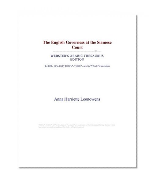 The English Governess at the Siamese Court (Webster's Arabic Thesaurus Edition)