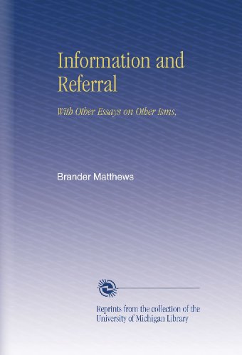 Information and Referral: With Other Essays on Other Isms,