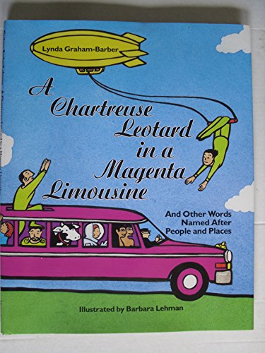 A CHARTREUSE LEOTARD IN A MAGENTA LIMOUSINE and Other Words Named After People a
