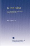 Le Free-Holder: Ou, l'anglois Jaloux de Sa LibertÃ©. Essais Politiques. 1727 (French Edition)