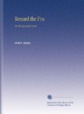 Renard the Fox: Or, the Lay of the Land,