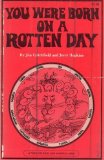 You Were Born on a Rotten Day (An Unoffical Horoscope)