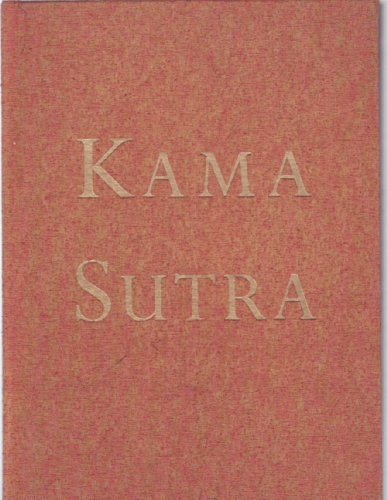 Kama Sutra: The Ancient Art of Making Love for the New Millennium
