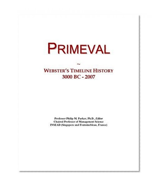 Primeval: Webster's Timeline History, 3000 BC - 2007