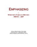 Emphasizing: Webster's Timeline History, 3000 BC - 2007