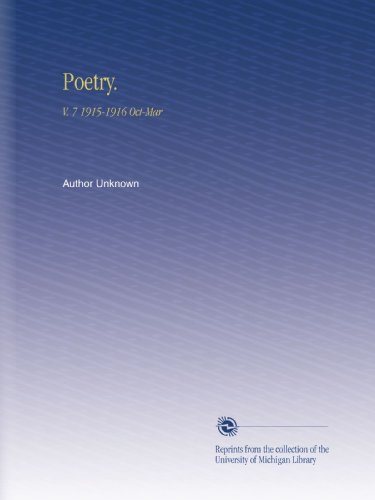 Poetry.: V. 7 1915-1916 Oct-Mar