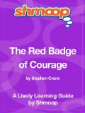 The Red Badge of Courage: Shmoop Study Guide
