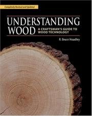 Understanding Wood: A Craftsman's Guide to Wood Technology