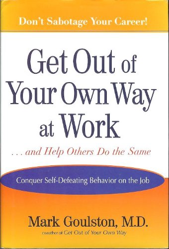 Get Out of Your Own Way at Work