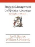 Strategic Management and Competitive Advantage, concepts and Cases