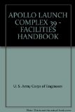 APOLLO LAUNCH COMPLEX 39 - FACILITIES HANDBOOK