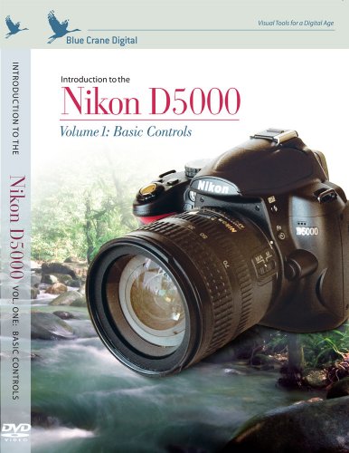 Introduction to the Nikon D5000, Vol. 1: Basic Controls