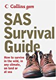 SAS Survival Handbook: How to Survive in the Wild, in Any Climate, on Land or at
