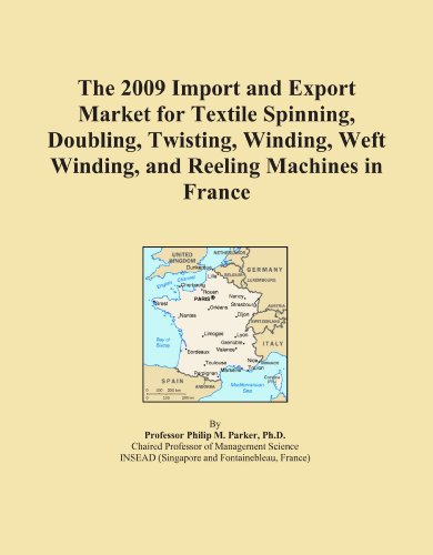 The 2009 Import and Export Market for Textile Spinning, Doubling, Twisting, Winding, Weft Winding, and Reeling Machines in France