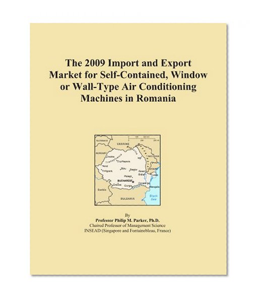The 2009 Import and Export Market for Self-Contained, Window or Wall-Type Air Conditioning Machines in Romania