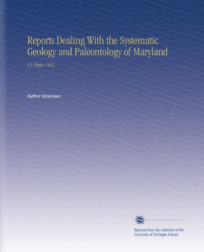 Reports Dealing With the Systematic Geology and Paleontology of Maryland: V.5 Plates 1913