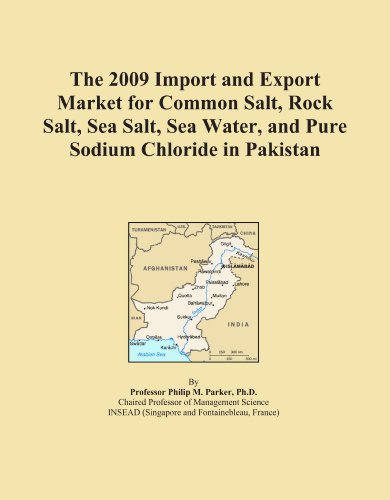 The 2009 Import and Export Market for Common Salt, Rock Salt, Sea Salt, Sea Water, and Pure Sodium Chloride in Pakistan