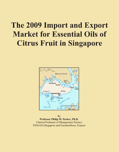 The 2009 Import and Export Market for Essential Oils of Citrus Fruit in Singapore