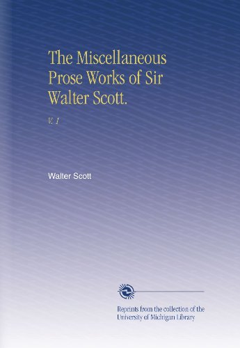 The Miscellaneous Prose Works of Sir Walter Scott.: V.  1