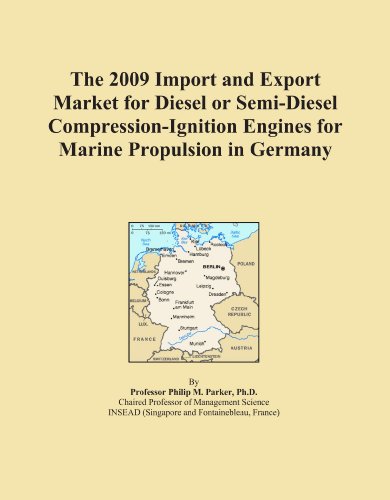 The 2009 Import and Export Market for Diesel or Semi-Diesel Compression-Ignition Engines for Marine Propulsion in Germany