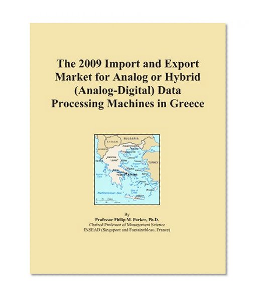 The 2009 Import and Export Market for Analog or Hybrid (Analog-Digital) Data Processing Machines in Greece