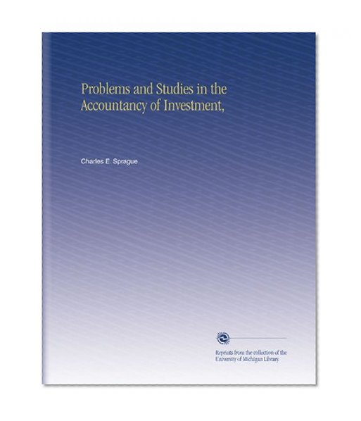 Problems and Studies in the Accountancy of Investment,