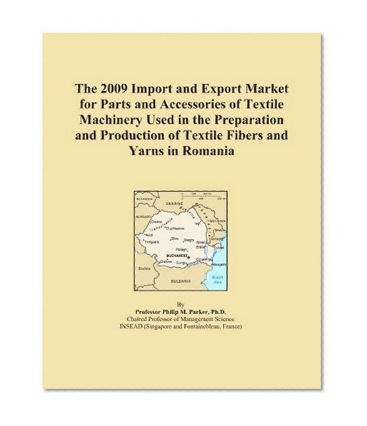 The 2009 Import and Export Market for Parts and Accessories of Textile Machinery Used in the Preparation and Production of Textile Fibers and Yarns in Romania