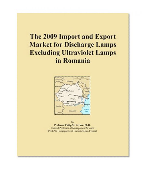 The 2009 Import and Export Market for Discharge Lamps Excluding Ultraviolet Lamps in Romania