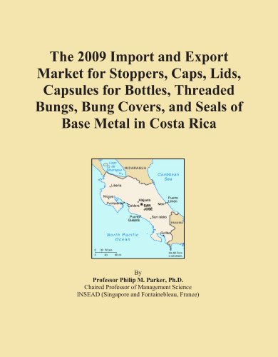 The 2009 Import and Export Market for Stoppers, Caps, Lids, Capsules for Bottles, Threaded Bungs, Bung Covers, and Seals of Base Metal in Costa Rica