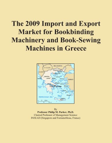 The 2009 Import and Export Market for Bookbinding Machinery and Book-Sewing Machines in Greece