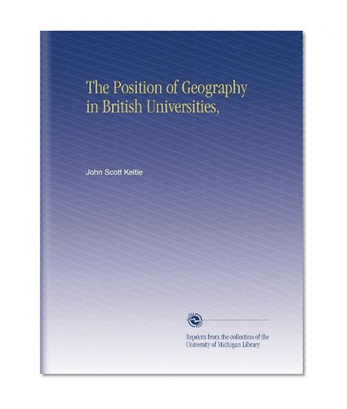 The Position of Geography in British Universities,