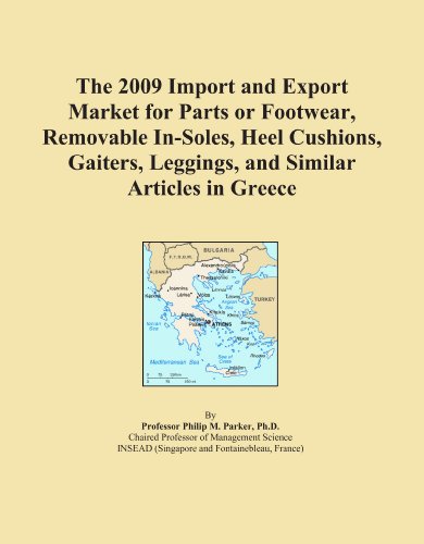 The 2009 Import and Export Market for Parts or Footwear, Removable In-Soles, Heel Cushions, Gaiters, Leggings, and Similar Articles in Greece