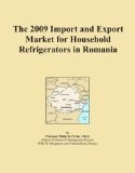 The 2009 Import and Export Market for Household Refrigerators in Romania