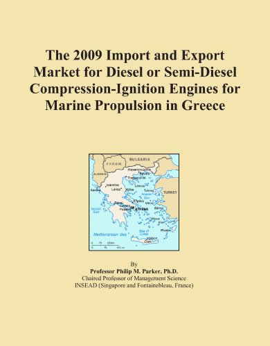 The 2009 Import and Export Market for Diesel or Semi-Diesel Compression-Ignition Engines for Marine Propulsion in Greece