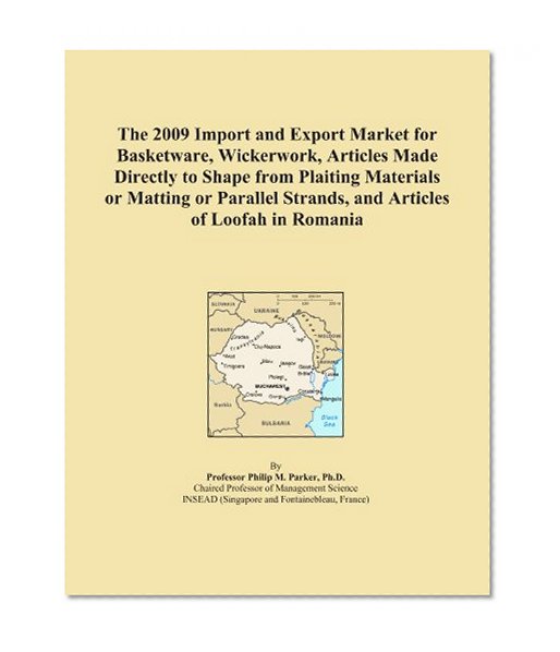 The 2009 Import and Export Market for Basketware, Wickerwork, Articles Made Directly to Shape from Plaiting Materials or Matting or Parallel Strands, and Articles of Loofah in Romania