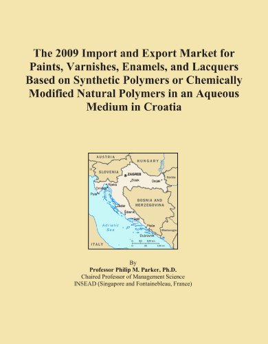 The 2009 Import and Export Market for Paints, Varnishes, Enamels, and Lacquers Based on Synthetic Polymers or Chemically Modified Natural Polymers in an Aqueous Medium in Croatia