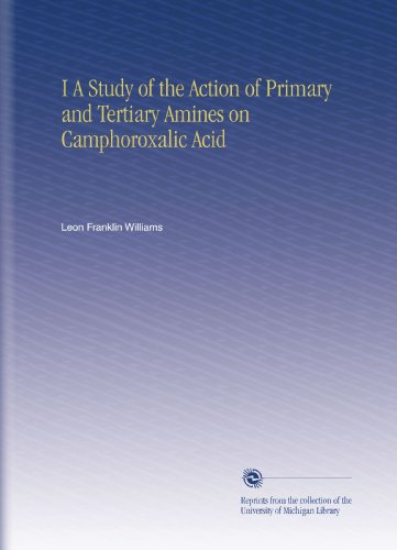 I A Study of the Action of Primary and Tertiary Amines on Camphoroxalic Acid