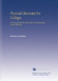 Physical Chemistry for Colleges: A Course of Instruction Based Upon the Fudamental Laws of Chemistry,