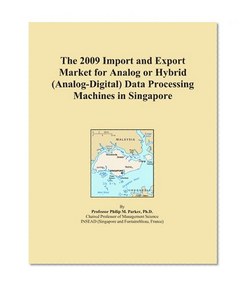 The 2009 Import and Export Market for Analog or Hybrid (Analog-Digital) Data Processing Machines in Singapore