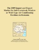 The 2009 Import and Export Market for Self-Contained, Window or Wall-Type Air Conditioning Machines in Romania