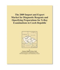 The 2009 Import and Export Market for Diagnostic Reagents and Opacifying Preparations for X-Ray Examinations in Czech Republic