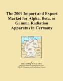 The 2009 Import and Export Market for Alpha, Beta, or Gamma Radiation Apparatus in Germany
